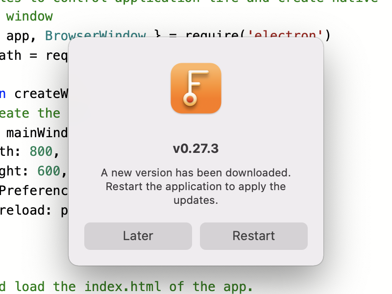 Dialog for Electron Fiddle's auto-update. The user is prompted to update to v0.27.3.
'A new version has been downloaded. Restart the application to apply the updates.'
There are two buttons underneath: 'Later' and 'Restart'.